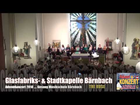 Glasfabriks- & Stadtkapelle Bärnbach - Adventkonzert 2018 ... THE ROSE