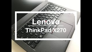 Lenovo ThinkPad X270 (2017) Review