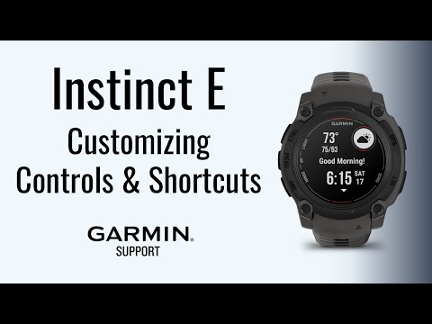 Instinct® E | Customizing Controls & Shortcuts | Garmin Support