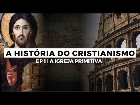 A História do Cristianismo Como Você Nunca Viu | Episódio 01