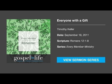 Everyone with a Gift – Timothy Keller [Sermon]