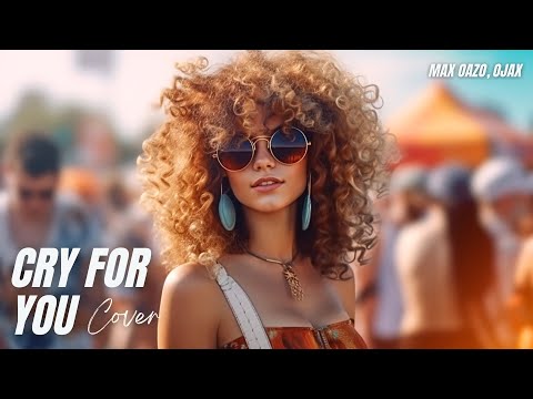 September - Cry For You (Remix) by Max Oazo & Ojax