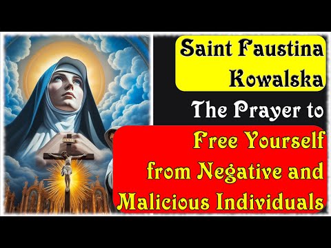 Saint Faustina Kowalska: An Extraordinary Prayer to Banish Evil People
