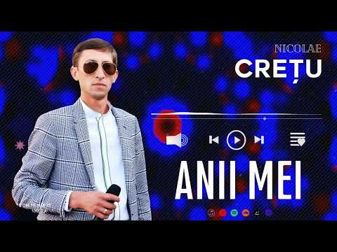Nicolae Crețu - ANII MEI