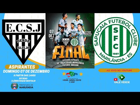 E.C SÃO JOSÉ X SAPUCAIA || FINAL ASPIRANTES || 30º TAÇA CIDADE MARILÂNDIA - ES || DOM 07/12/2025