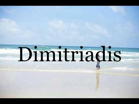 How To Pronounce Dimitriadis🌈🌈🌈🌈🌈🌈Pronunciation Of Dimitriadis
