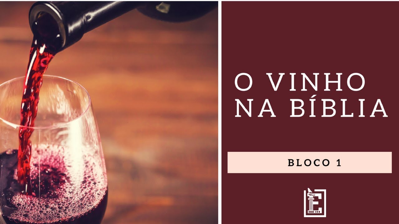 O Vinho na Bíblia - Rodrigo Silva - Bloco 1