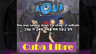 아쿠아(Aqua) - Cuba Libre