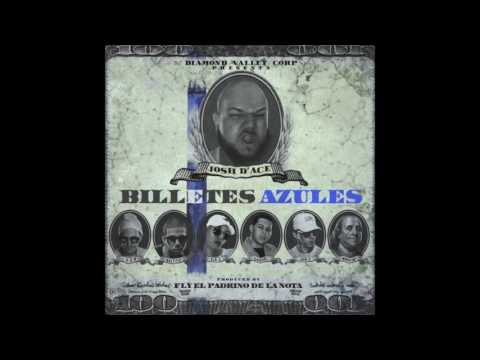 ???? BILLETES AZULES [Audio Oficial] Josh D'Ace (Feat. Lyan, Jon Z, Ele A, Beltito, Osquel & Mingo MP)