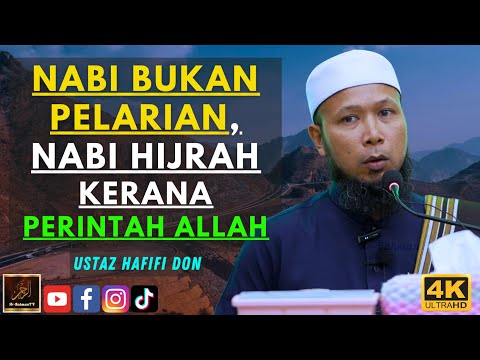 Ustaz Hafifi Don - NABI BUKAN PELARIAN, NABI HIJRAH KERANA PERINTAH ALLAH