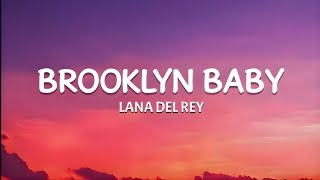 Download lagu Lana Del Rey - Brooklyn Baby (Lyrics) mp3