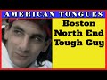 Boston dialect - This is the tough guy associated dialect