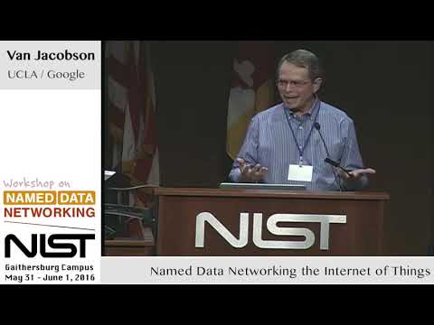 Van Jacobson - Named Data Networking the Internet of Things