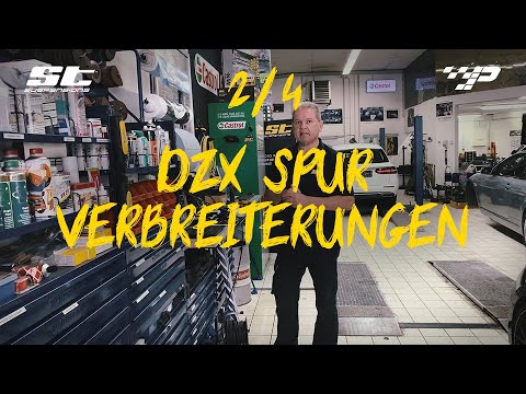 DZX Spurverbreiterungen finden leicht gemacht! (2/4)