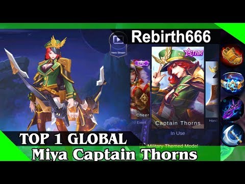 Miya Captain Thorns (Top 1 Global ),Rebirth666, Mobile Legend Game Play and Build