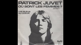 Patrick Juvet - Les Bleus Au Coeur (1977 - Single 45T)