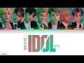 BTS (방탄소년단)- IDOL [Han|Rom|Eng|가사 Color Coded Lyrics]