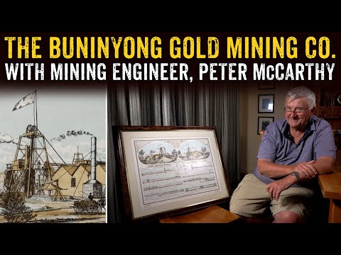 The Buninyong Gold Mining Company - With Mining Engineer, Peter McCarthy