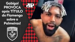 Que marra! Gabigol provoca após Flamengo ser campeão sobre o Palmeiras