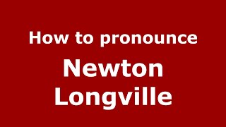 How to pronounce Newton Longville