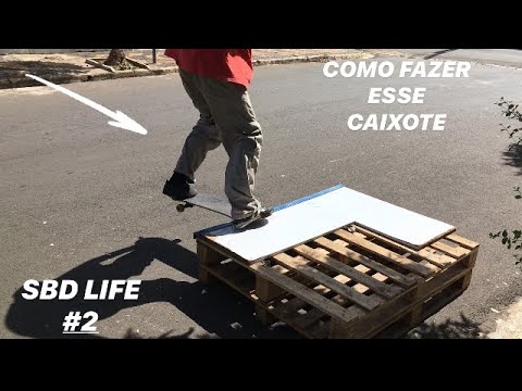 SBD LIFE #2 - COMO FAZER UM CAIXOTE + TRICKS