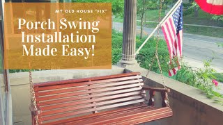 How To Hang a Porch Swing | My Old House Fix