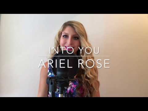 Into You - Ariana Grande (Ariel Rose Cover)