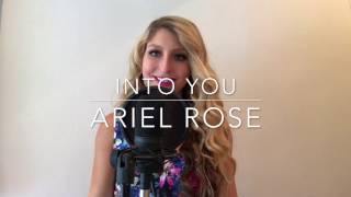 Into You - Ariana Grande (Ariel Rose Cover)