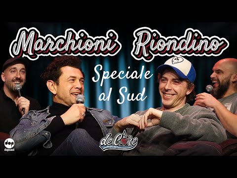Marchioni e Riondino Speciale al Sud - De Core Podcast - Ep.88