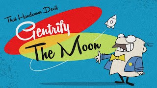 Cover art for Gentrify the Moon