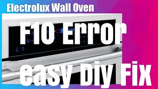 ✨ Electrolux Oven - F10 Error - DIY FIX ✨