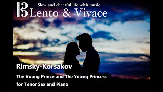 Download lagu リムスキー=コルサコフ「シエラザードより若い王子と王女」テナー・サックス独奏編曲版 Rimsky-Korsakov 'Scheherazade' Mov.Ⅲ for Tenor Sax mp3 Download lagu リムスキー=コルサコフ「シエラザードより若い王子と王女」テナー・サックス独奏編曲版 Rimsky-Korsakov 'Scheherazade' Mov.Ⅲ for Tenor Sax mp3