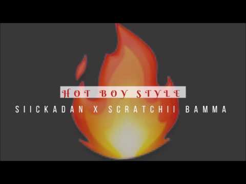 SiickaDan x Scratchii Bamma - Hot Boy Style