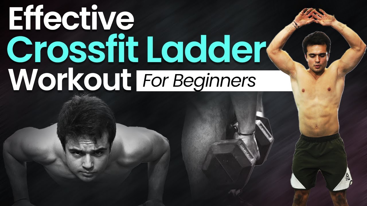 कैसे करें Effective Crossfit Ladder Workout का अभ्यास? | Effective