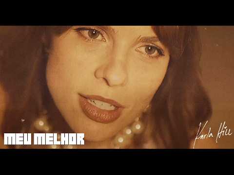 Meu Melhor - Karla Hill
