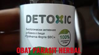 Download lagu Detoxic obat parasit paling ampuh ll detoxic asli rusia ll dijamin keasliannya mp3