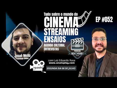 PROGRAMA AUDIOVISUART - Josué Mello - Psicólogo Clínico - EP #053