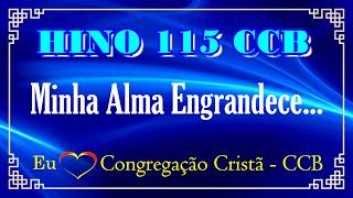 HINO 115 - Minha Alma Engrandece... - (ACÚSTICO VIOLÃO) - HINOS CCB COM LETRAS
