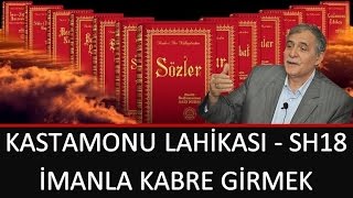 Prof. Dr. Şener Dilek - Kastamonu Lahikası - Sh18 - İmanla Kabre Girmek (2017.05.20)