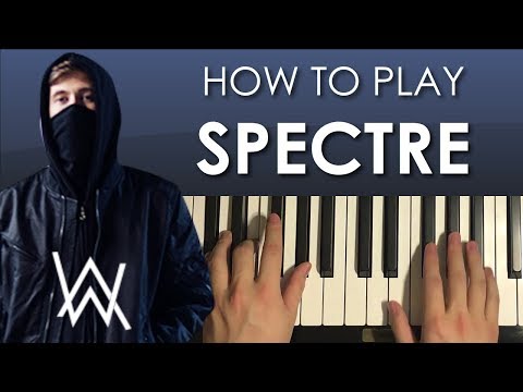 How To Play - Alan Walker - Spectre (PIANO TUTORIAL LESSON)