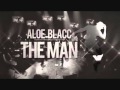Aloe Blacc Ft Kid Ink - The Man (Remix) 