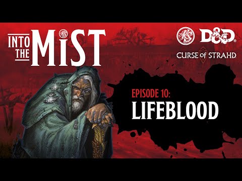 Curse of Strahd Playthrough (2020) - S1, Ep10: Lifeblood | Into the Mist