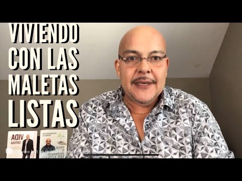 “Viviendo con la Maleta Lista ” Dr. Gilberto Medina.