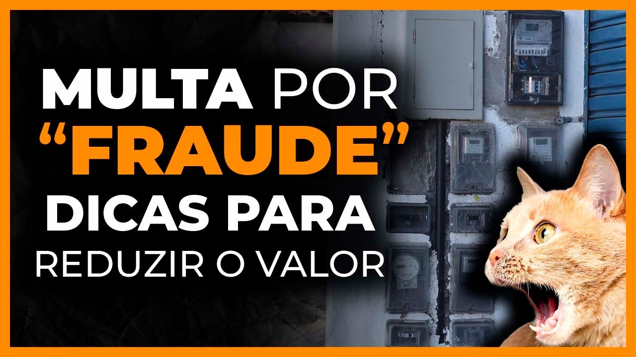 MULTA POR FRAUDE COM ENERGIA ELÉTRICA (VEJA O QUE FAZER AO RECEBER UMA MULTA)
