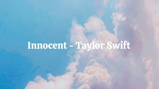 Innocent - Taylor Swift (Taylor&#39;s Version) [Lyrics]