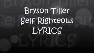 Bryson Tiller - Self Righteous (Lyrics)