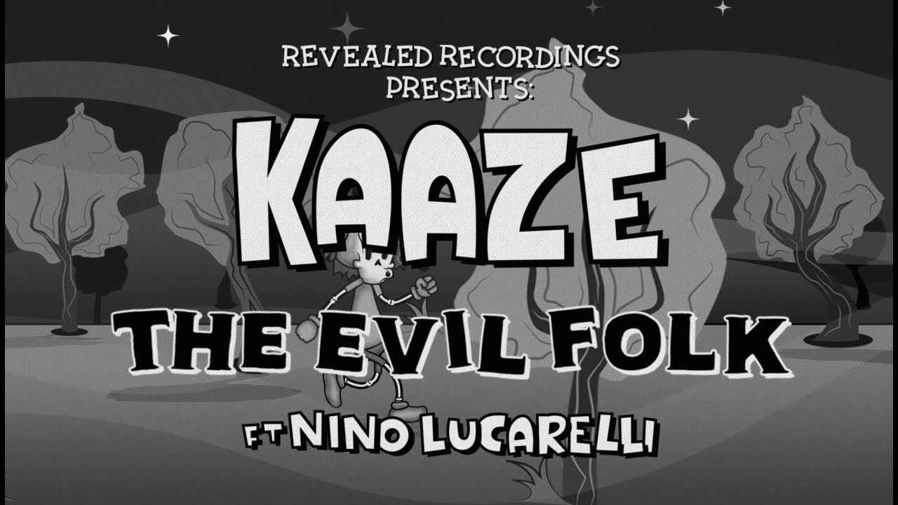 Kaaze ft. Nino Lucarelli — The Evil Folk