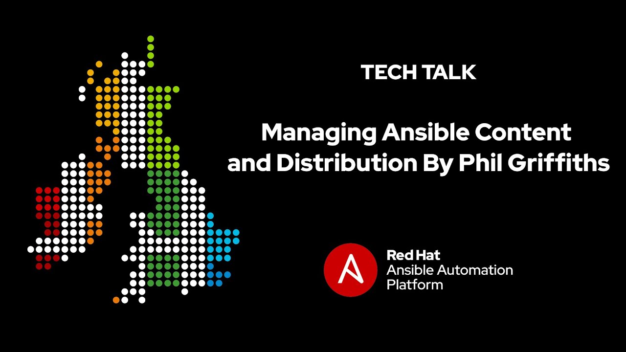 Managing Ansible Content and Distribution By Phil Griffiths