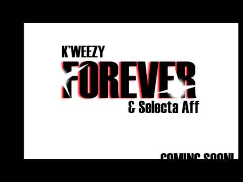 Forever - K'WEEZY & Selecta Aff (Preview)