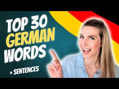 30 Must-Know German Words in 5 Minutes (+ Example Sentences!)